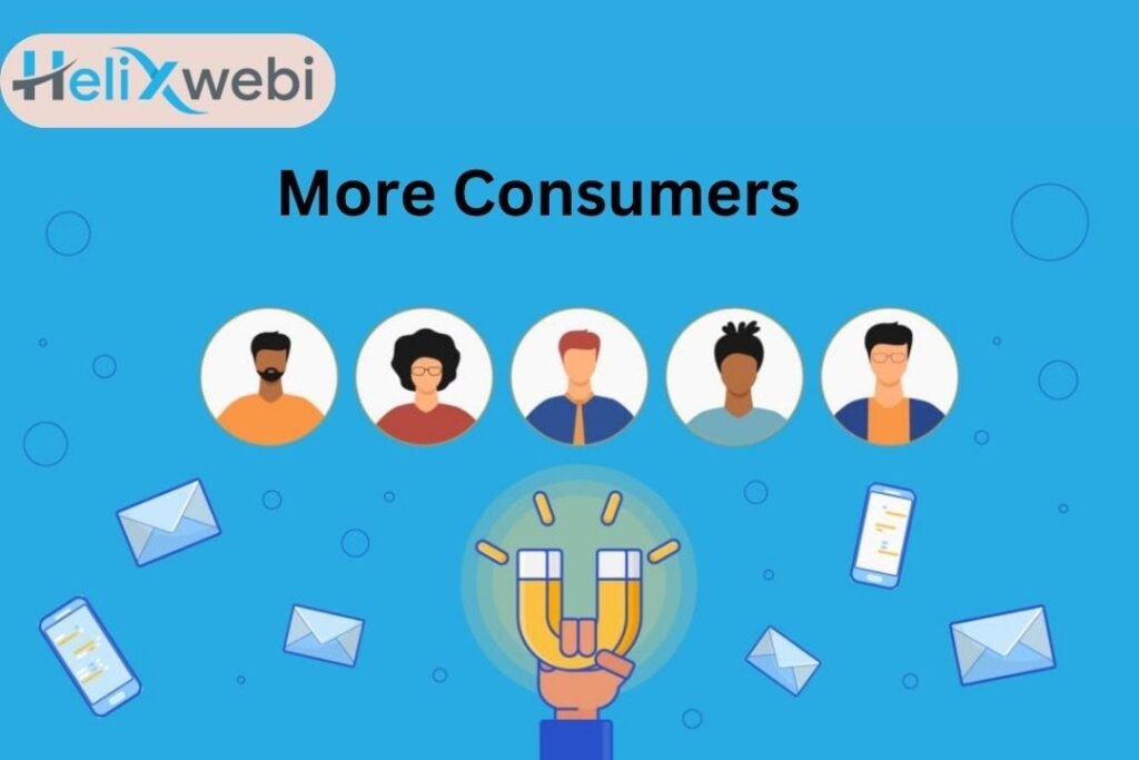 More Consumers